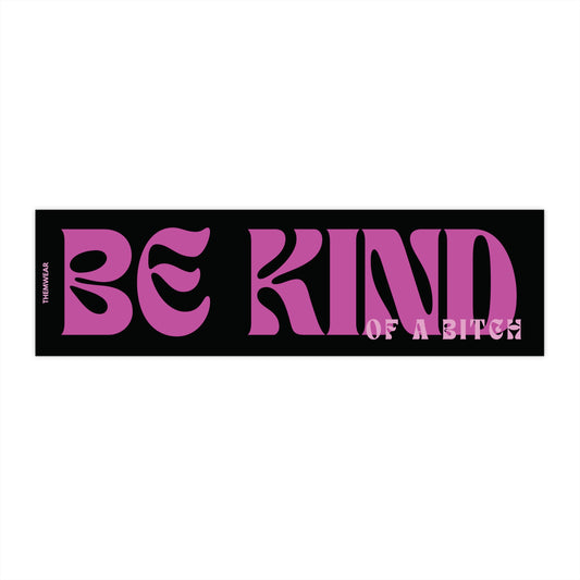 “Be Kind…of a Bitch” Pink Bumper Sticker | Hidden Message Optical Illusion | UV-Resistant & Waterproof Vinyl Decal (11”x3”)